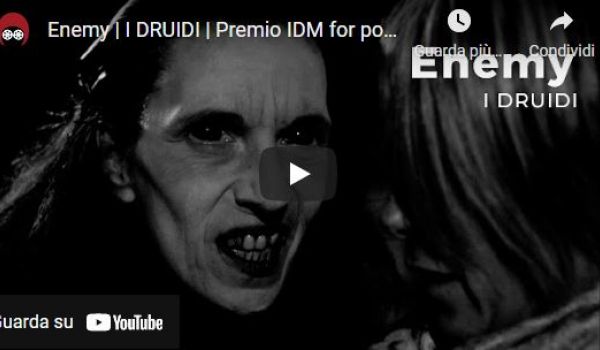 BZ48H 2021 | V edition: Enemy | I DRUIDI | Premio IDM for post-production