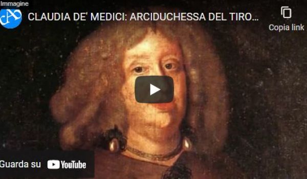 Claudia De' Medici: arciduchessa del Tirolo (1604-1648) (Centro Audiovisivi)