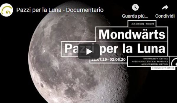 Museo di Scienze naturali Bz: Pazzi per la luna (doc)