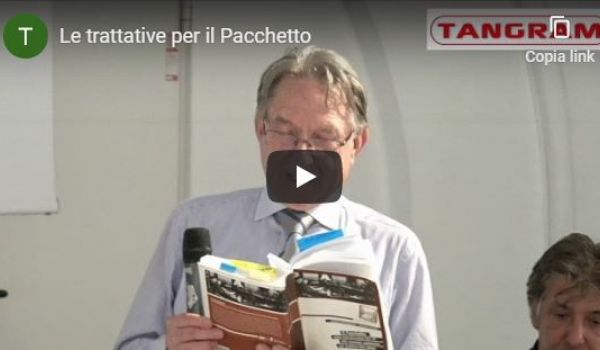 Le trattative per il Pacchetto - Giorgio Postal - (Tangram Merano)